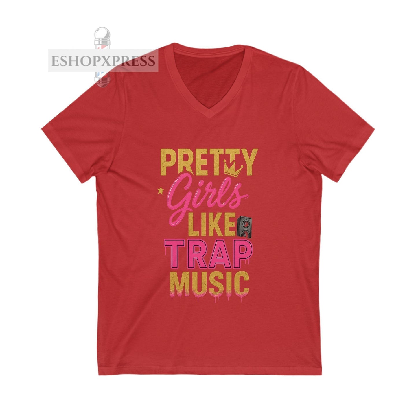 Pretty Girls Like Trap Music Women's V-Neck Tee