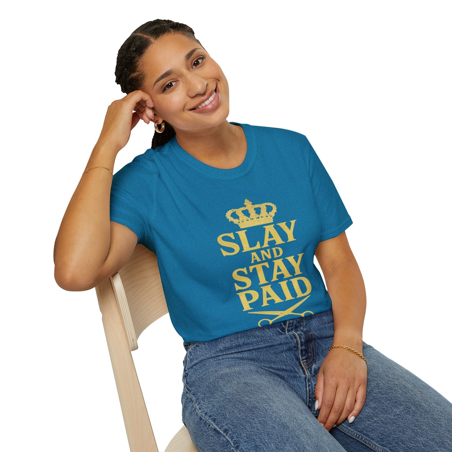 Slay and Stay Paid Unisex T-Shirt