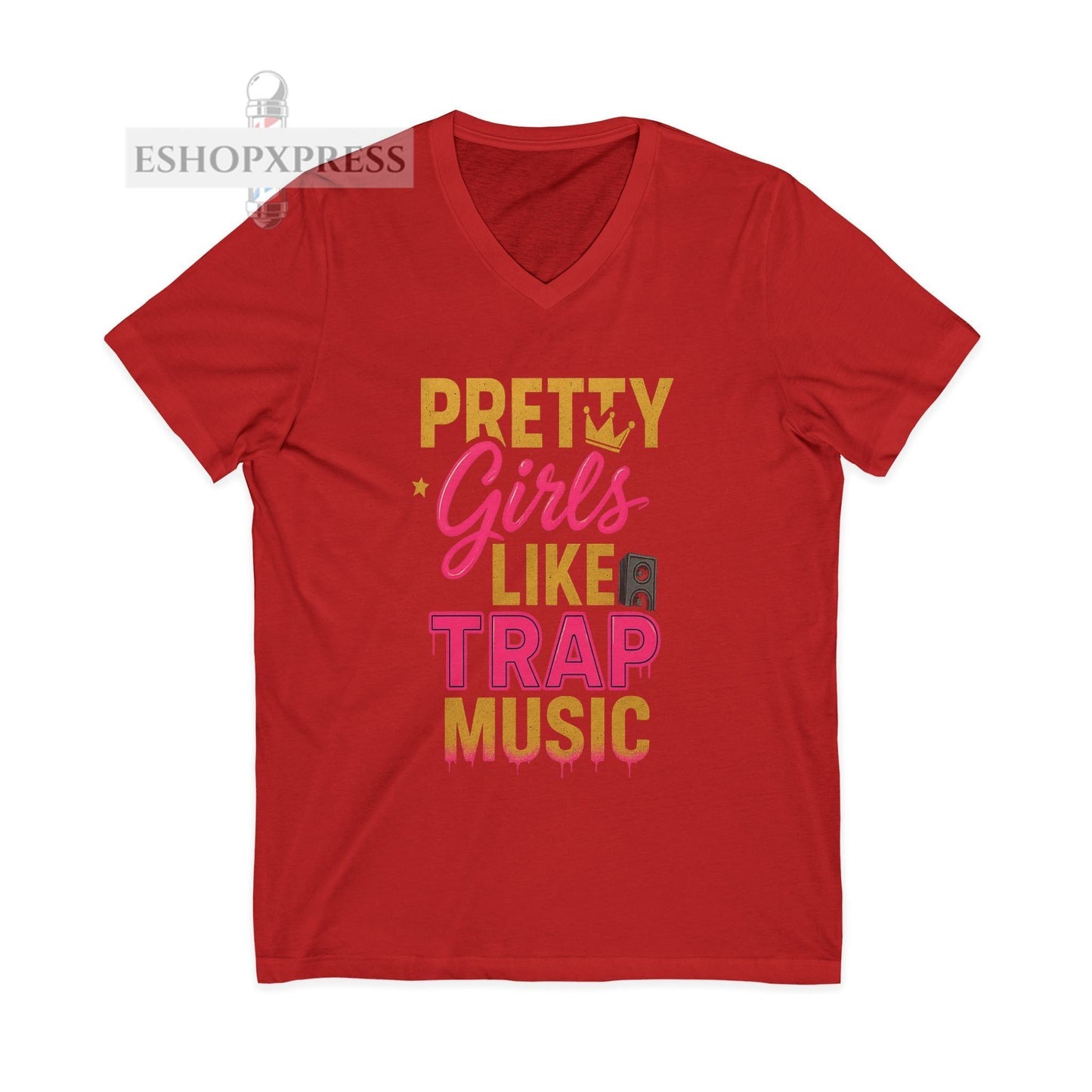 Pretty Girls Like Trap Music Women's V-Neck Tee