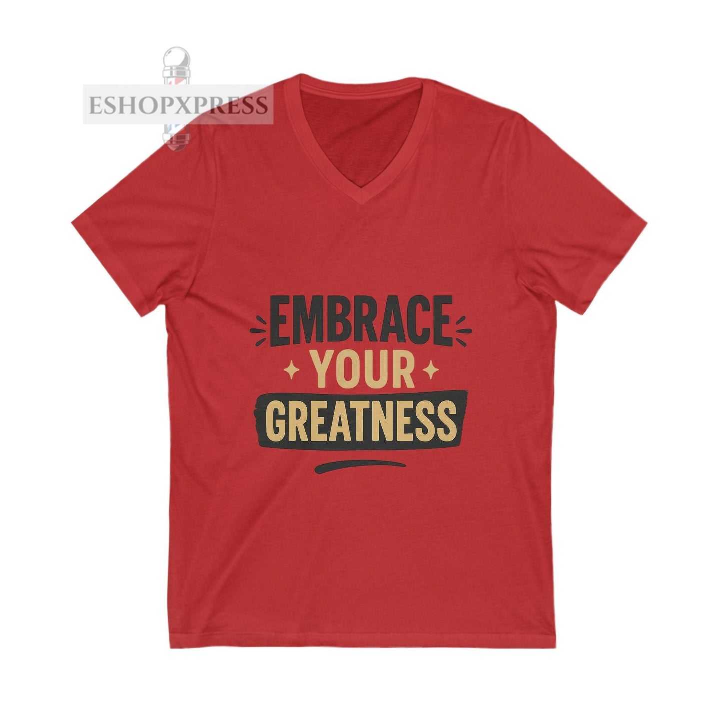 Embrace your Greatness -V-Neck Tee