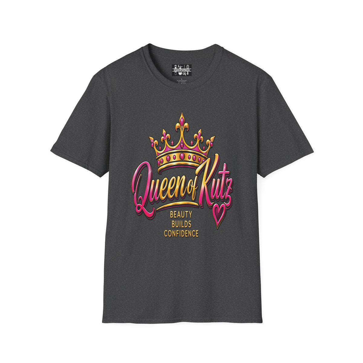 Women's Queen of Kutz Tee – Beauty Builds Confidence
