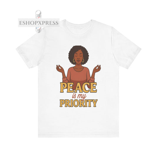 Peace is My Priority - Crew Neck Tee