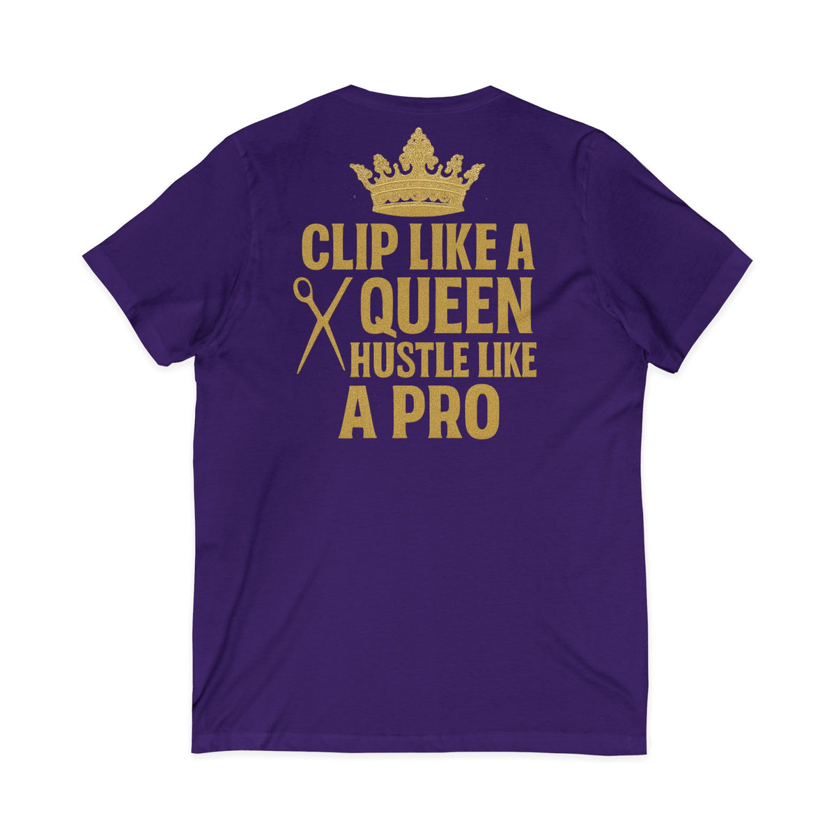 Clip Like A Queen Hustle Like a Pro Women's V-Neck Tee – Front & Back Print