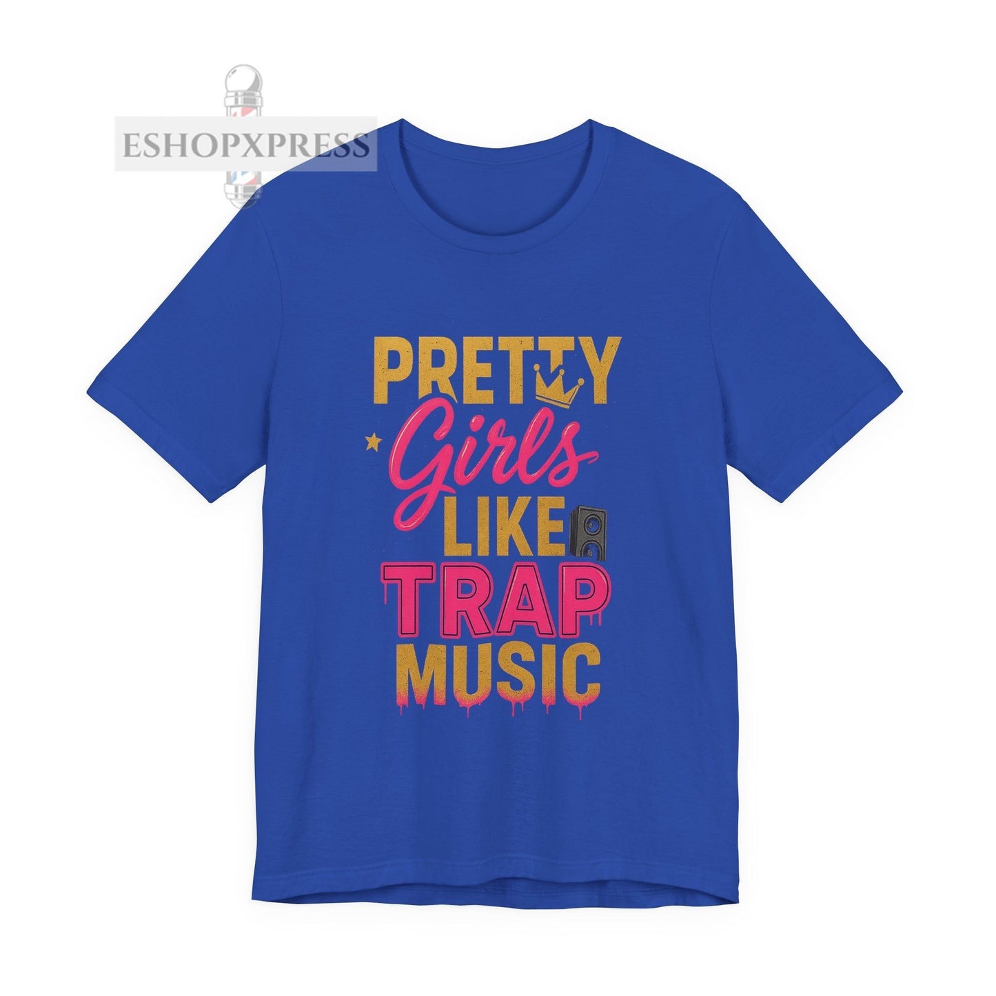 Pretty Girls Like Trap Music- Crew Neck Tee