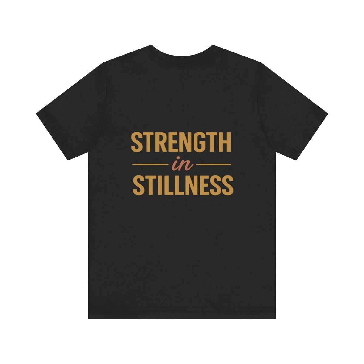 Strength in Stillness Typography Design – Front & Back Print