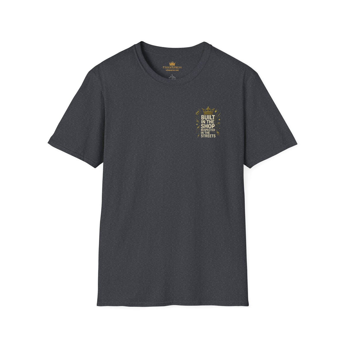 Built in the Shop, Respected in the Streets T-Shirt – Front & Back Print