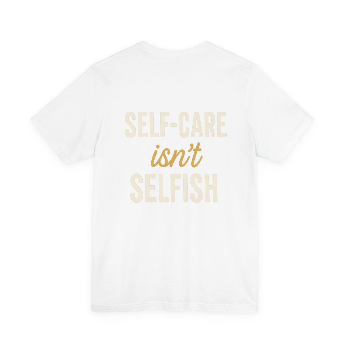 Self-Care Message in Bold Typography – Front & Back Print