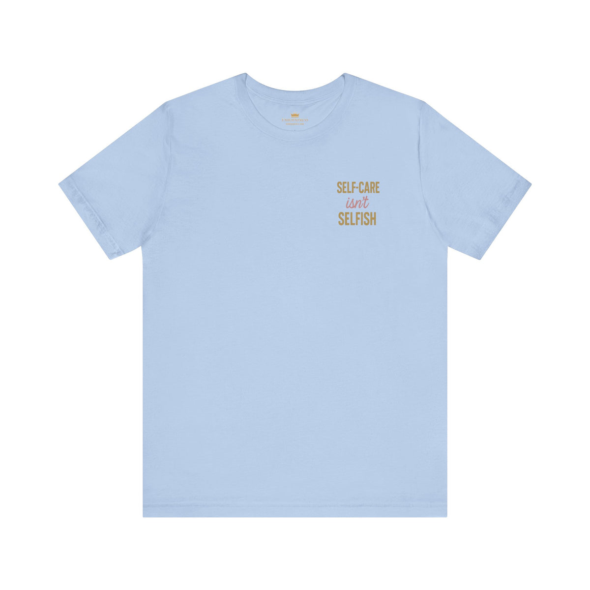Motivational Self-Care Quote Design Tee – Front & Back Print