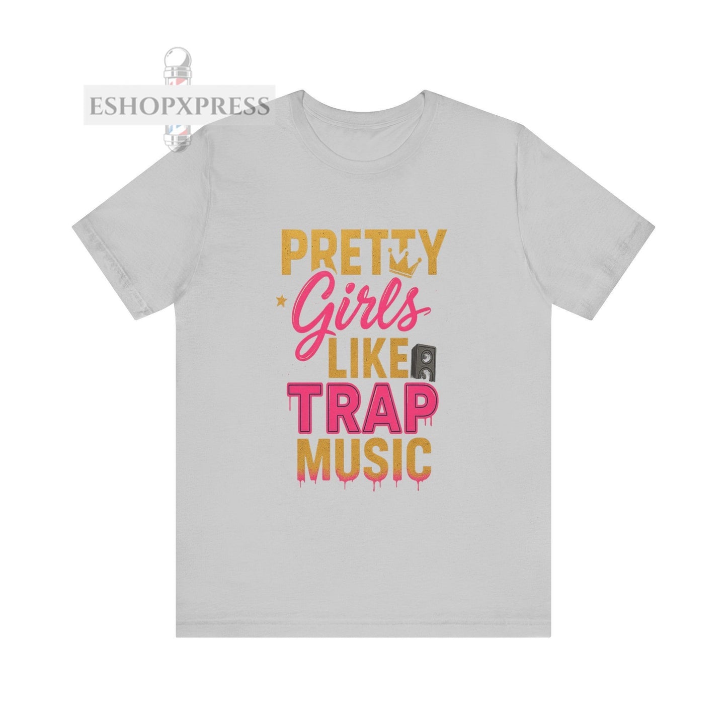 Pretty Girls Like Trap Music- Crew Neck Tee