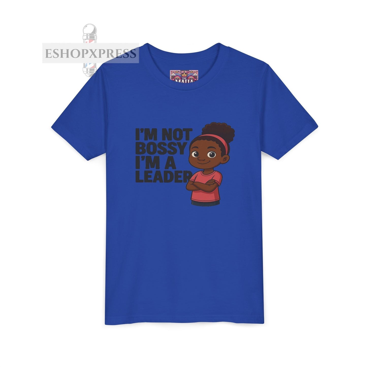 I'm not Bossy, I'm A Leader -Youth Short Sleeve Tee