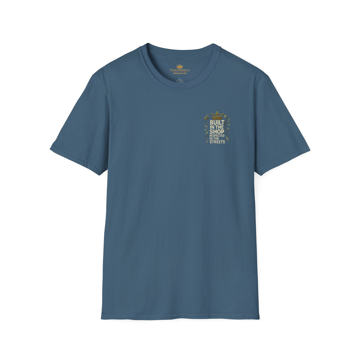 Built in the Shop, Respected in the Streets T-Shirt – Front & Back Print