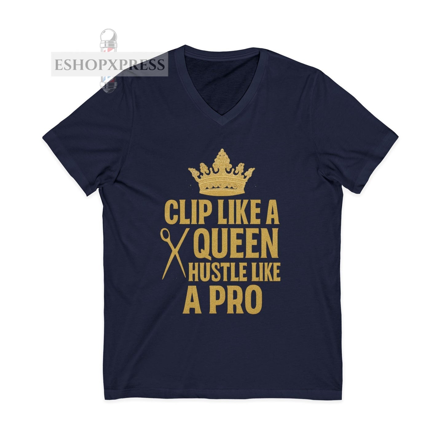 Clip Like a Queen Hustle Like a Pro - V-Neck Tee