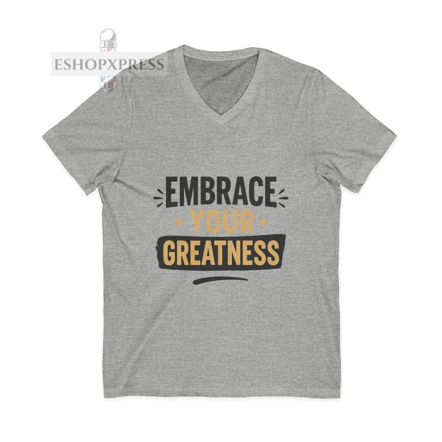 Embrace your Greatness -V-Neck Tee