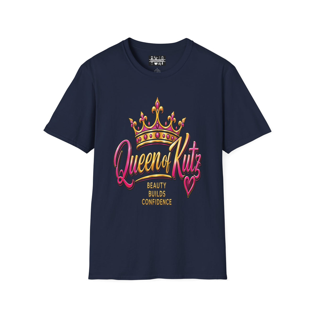 Women's Queen of Kutz Tee – Beauty Builds Confidence