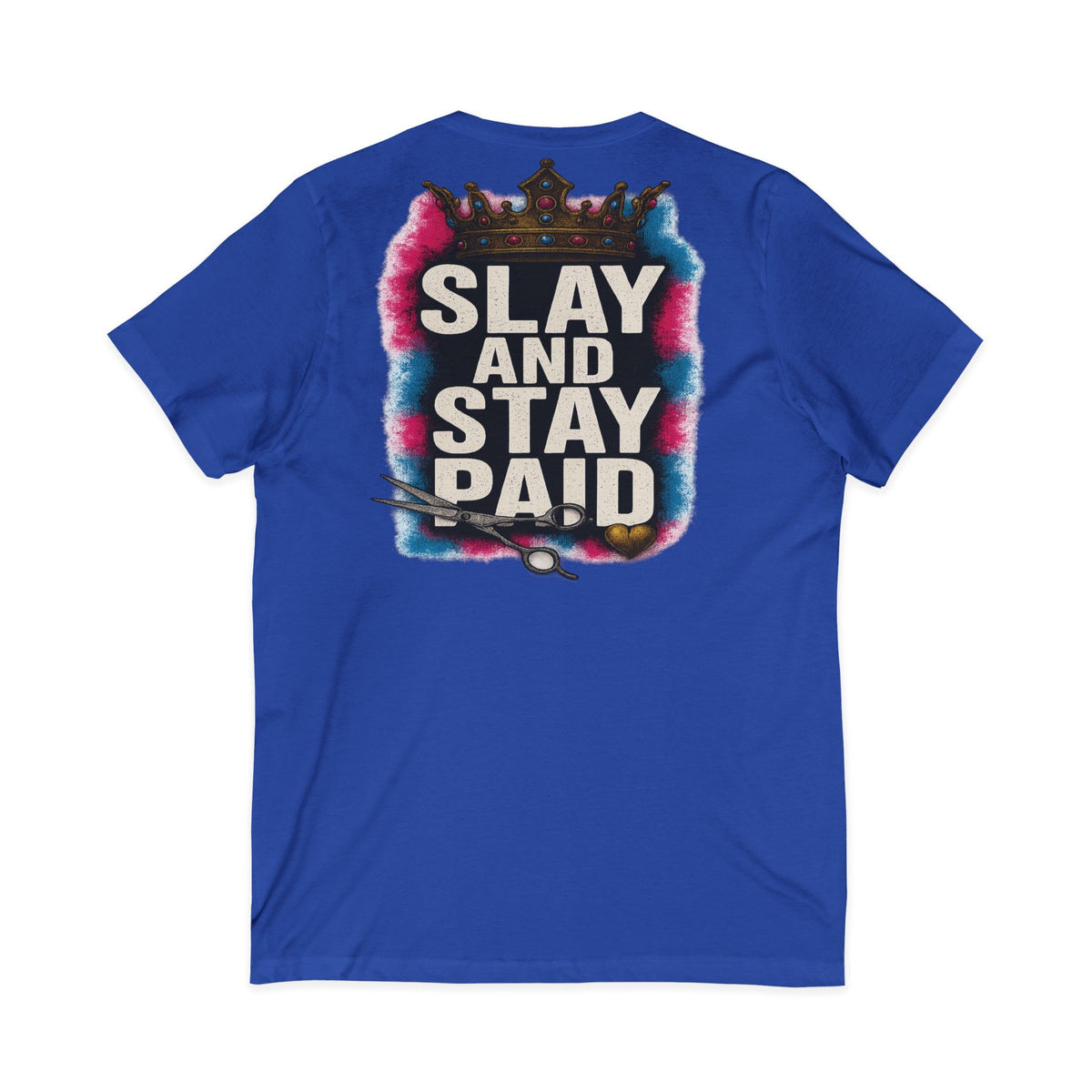 Slay And Stay Paid Women's V-Neck Tee – Front & Back Print