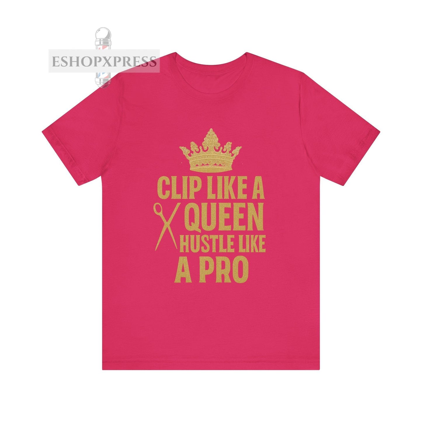 Clip Like a Queen, Hustle Like a Pro Template | Unisex Tee for Stylists & Barbers