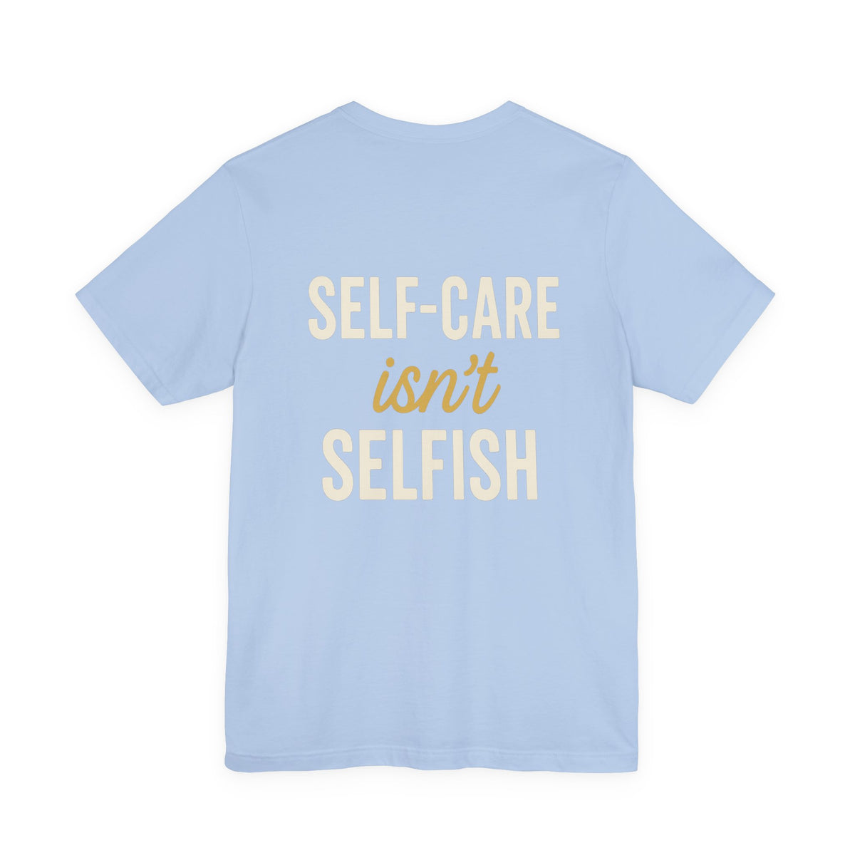 Self-Care Message in Bold Typography – Front & Back Print