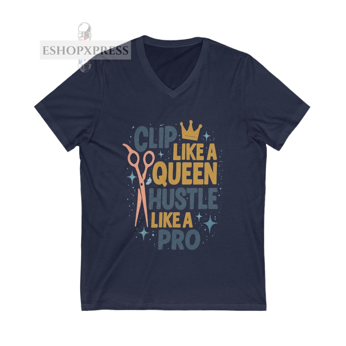 Clip Like a Queen Hustle Like A Pro -V-Neck Tee