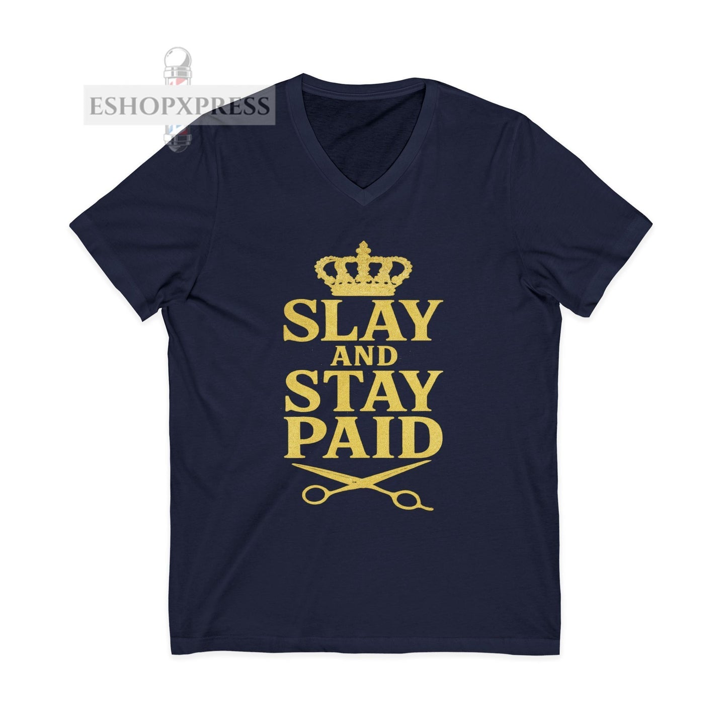 Slay and Stay Paid Design Women's V-Neck Tee