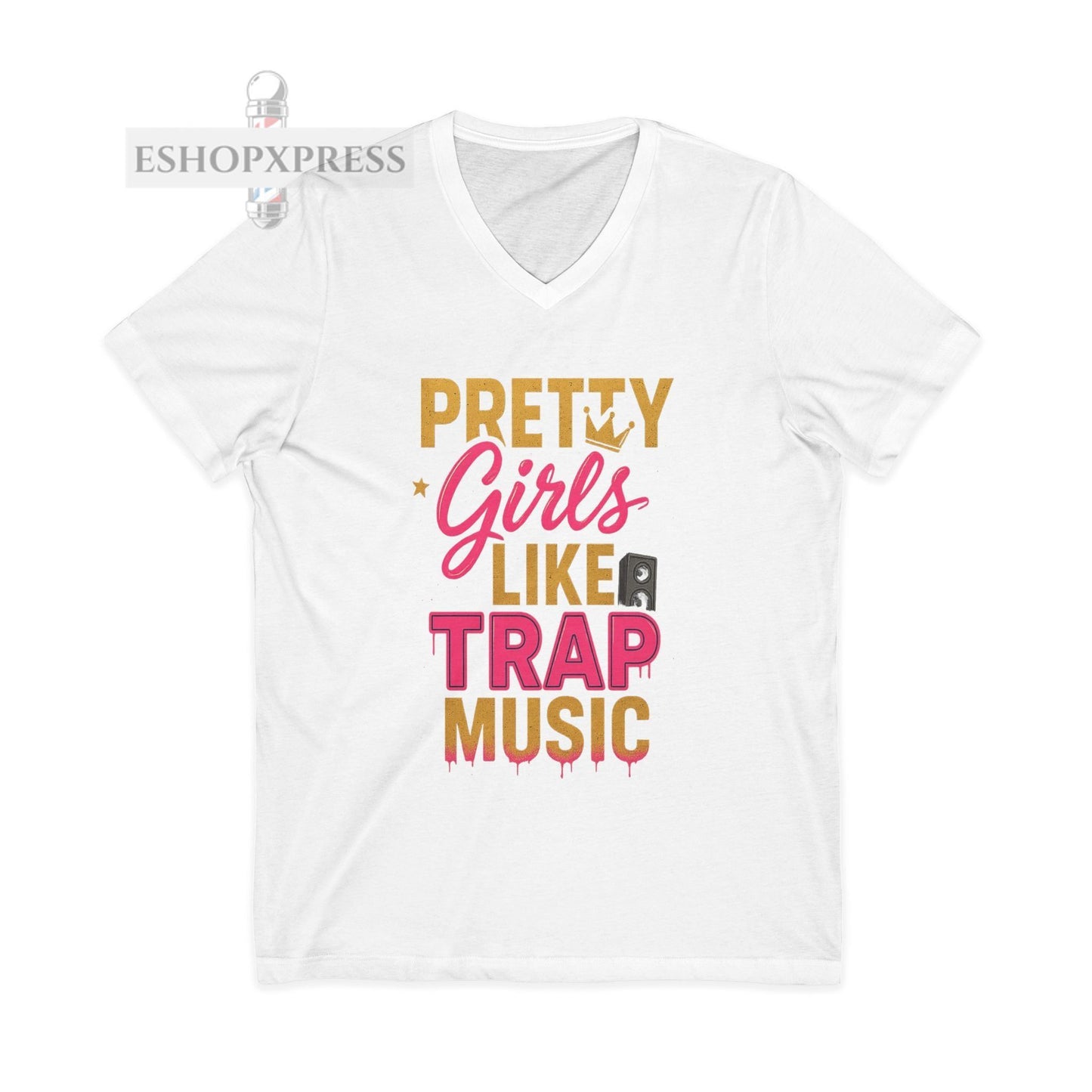 Pretty Girls Like Trap Music Women's V-Neck Tee