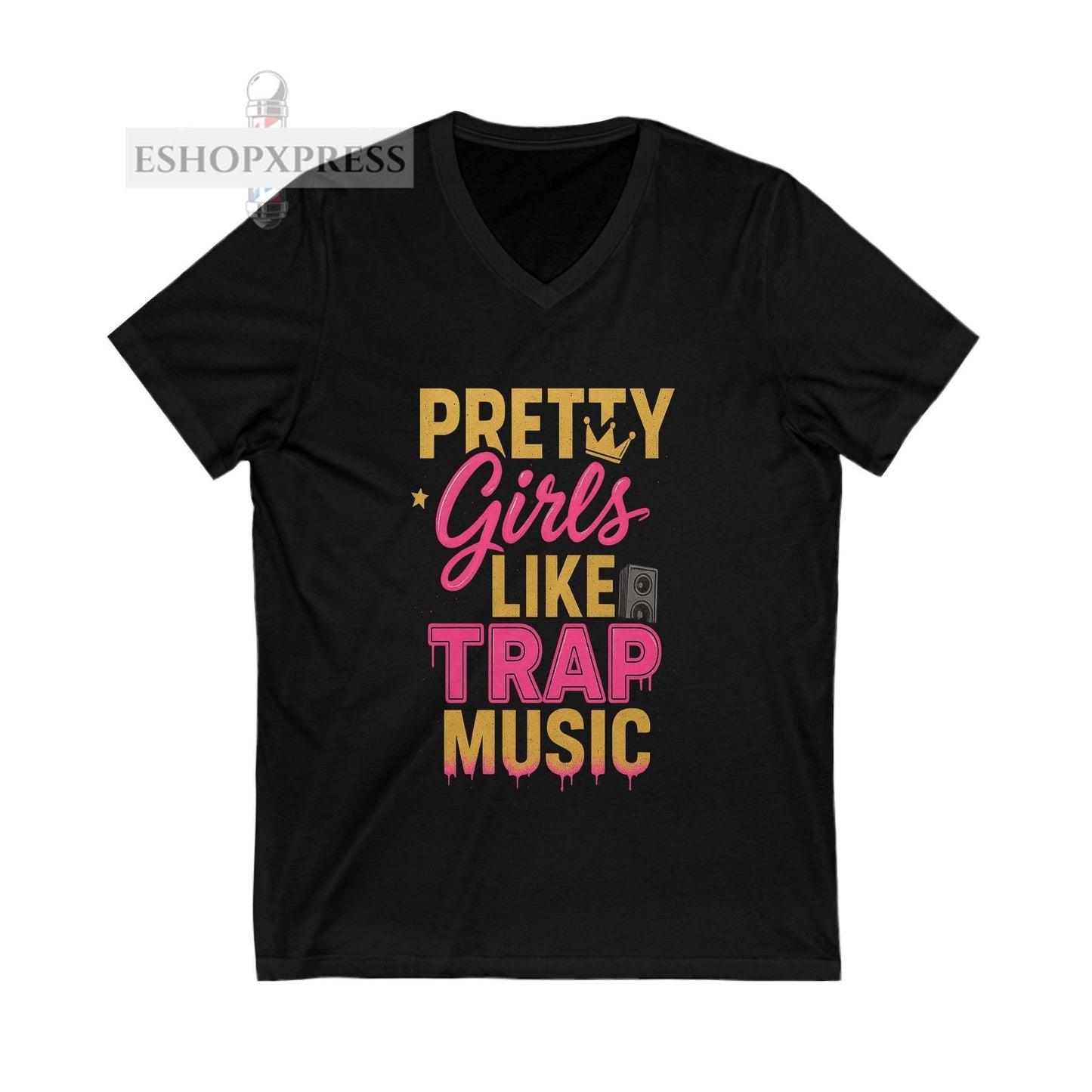 Pretty Girls Like Trap Music Women's V-Neck Tee