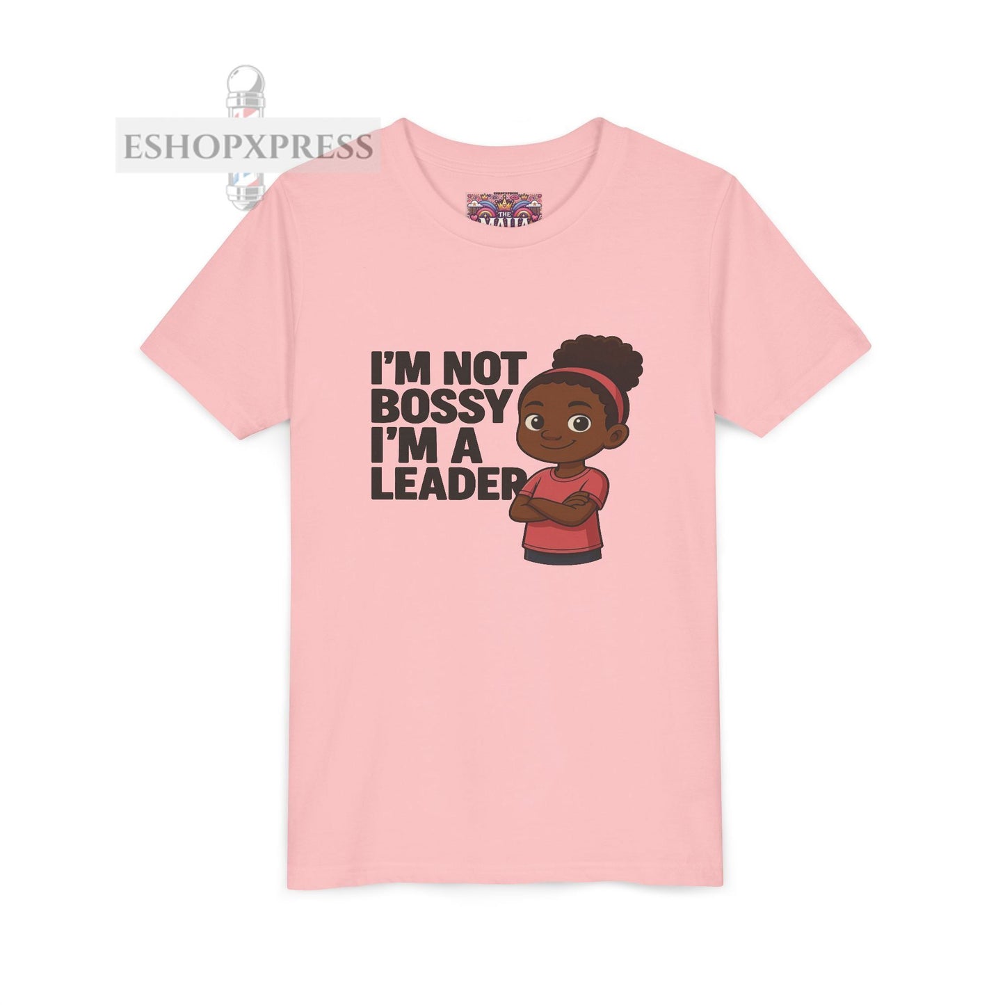 I'm not Bossy, I'm A Leader -Youth Short Sleeve Tee
