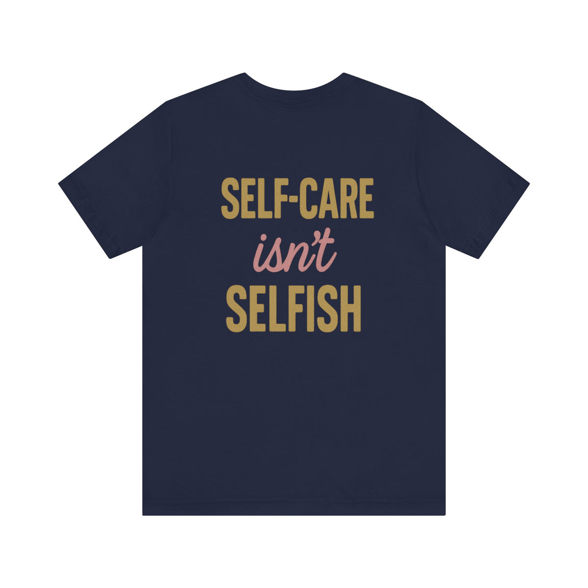 Motivational Self-Care Quote Design Tee – Front & Back Print