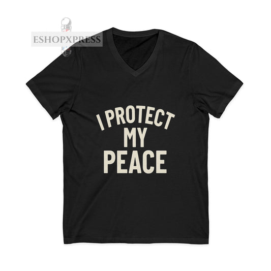 I protect My Peace -V-Neck Tee