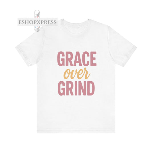 Grace over Grind Tee