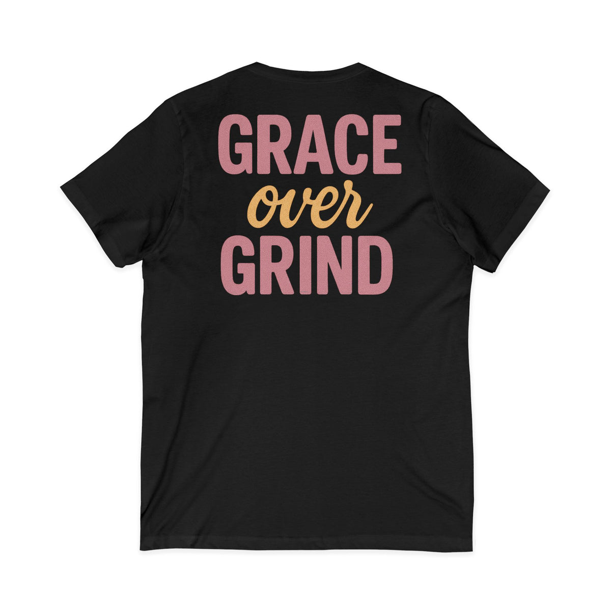 Grace over Grind – Front & Back Print | V-Neck Tee