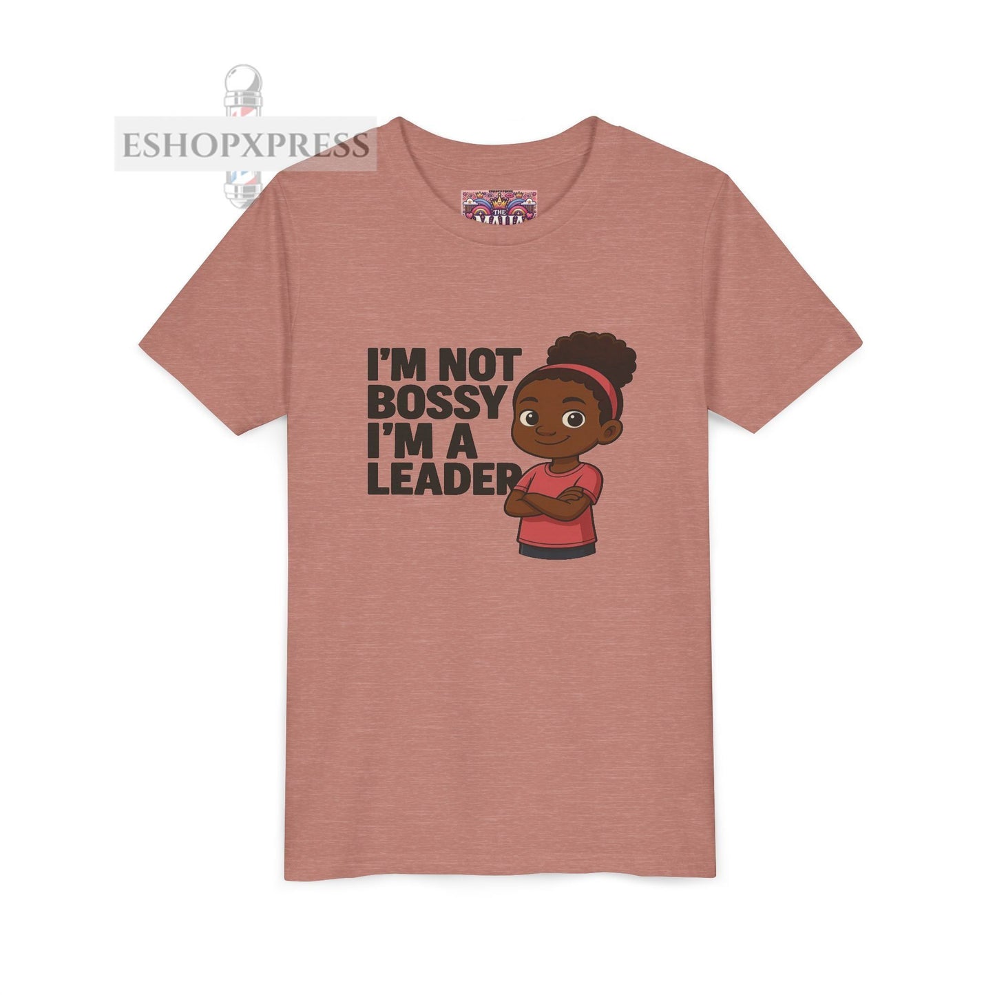 I'm not Bossy, I'm A Leader -Youth Short Sleeve Tee