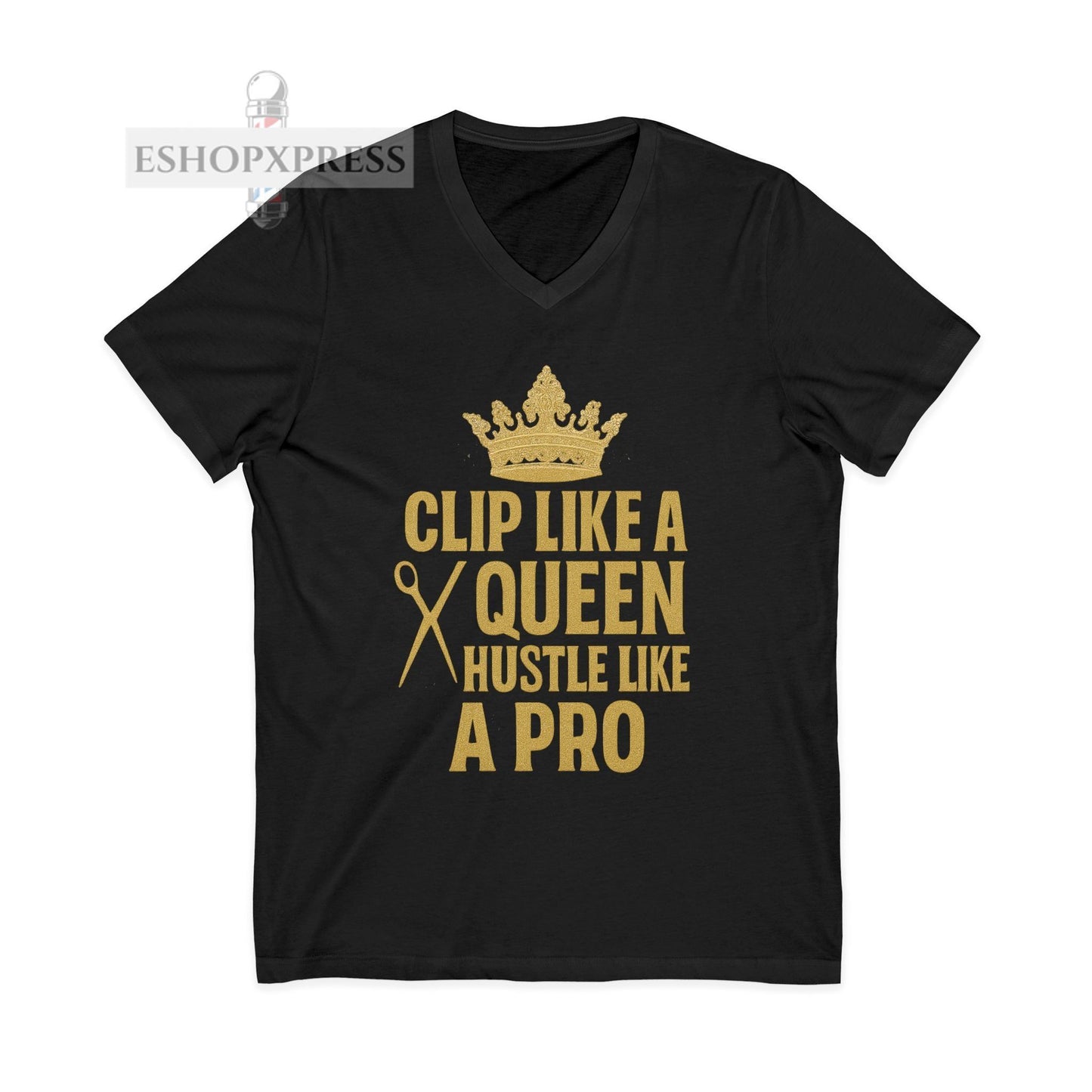 Clip Like a Queen Hustle Like a Pro - V-Neck Tee