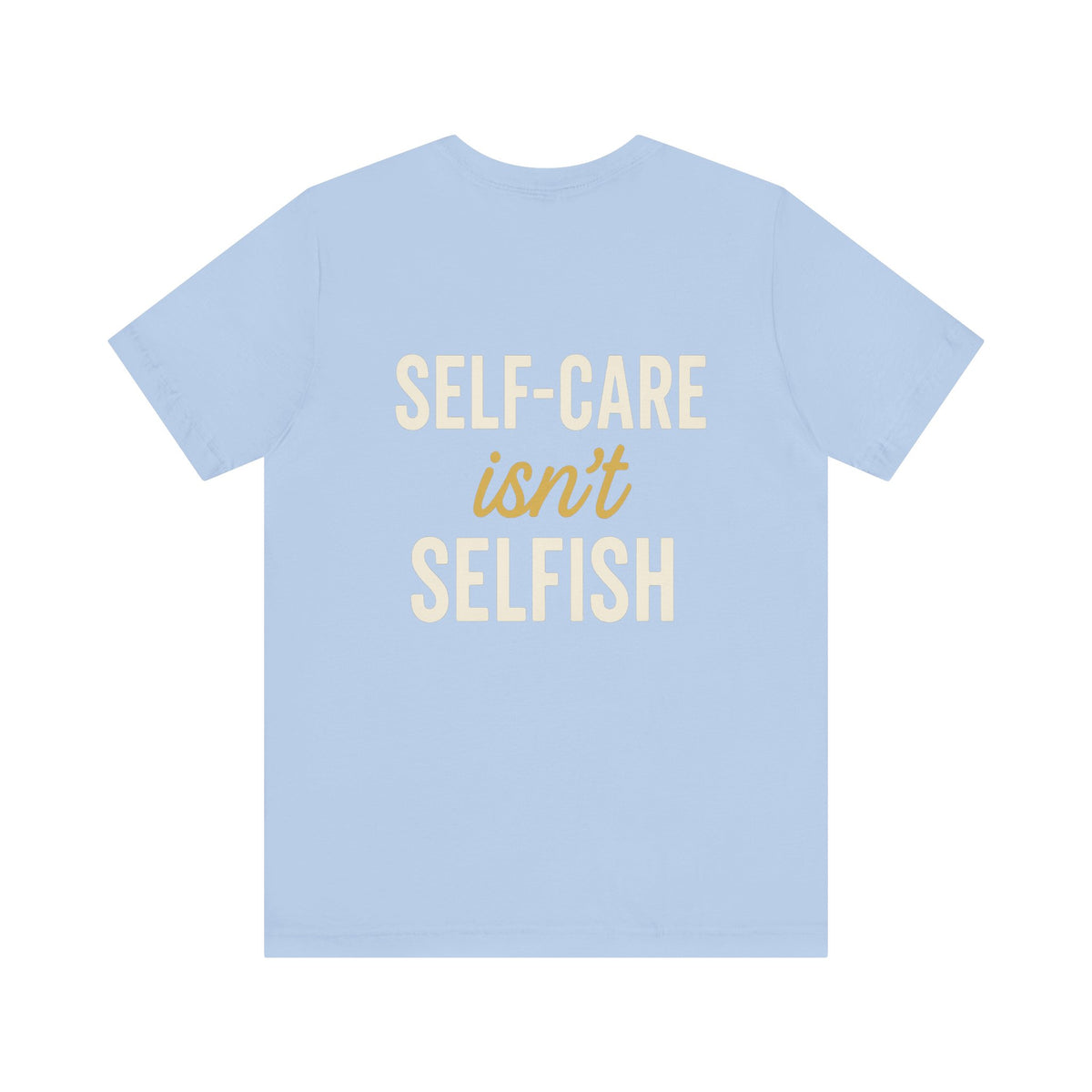 Self-Care Message in Bold Typography – Front & Back Print