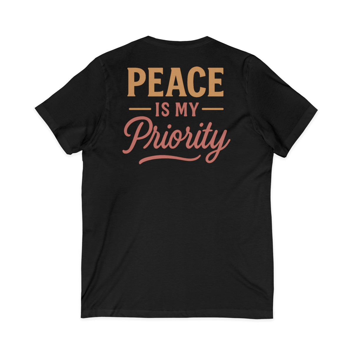 Peaceful Priority Typography Design – Front & Back Print | Vneck Tee
