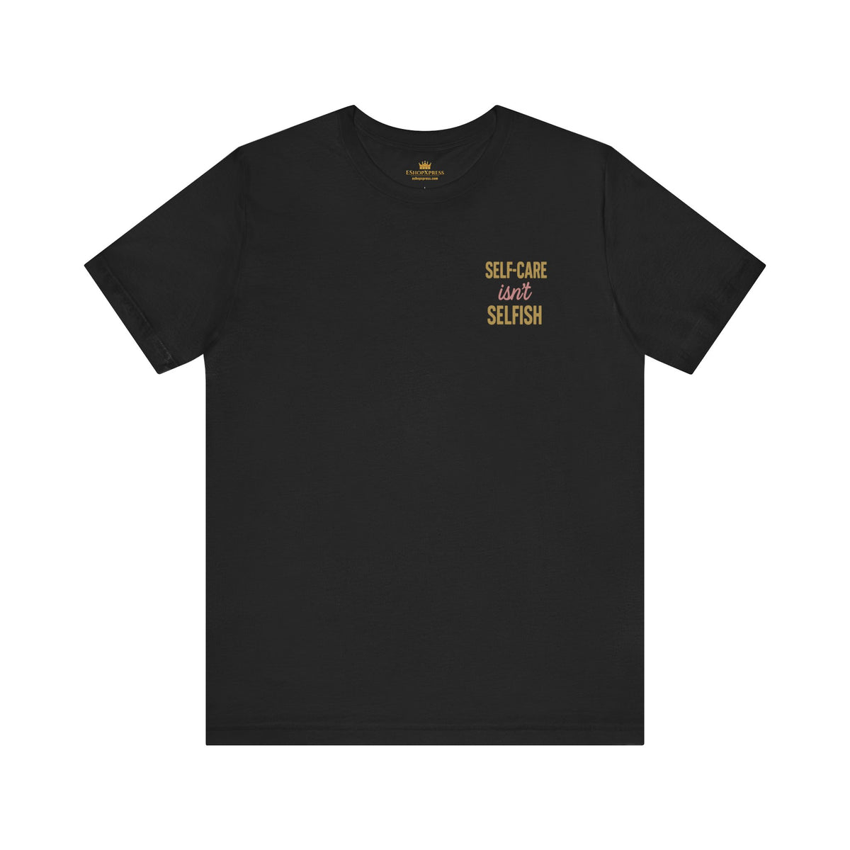 Motivational Self-Care Quote Design Tee – Front & Back Print