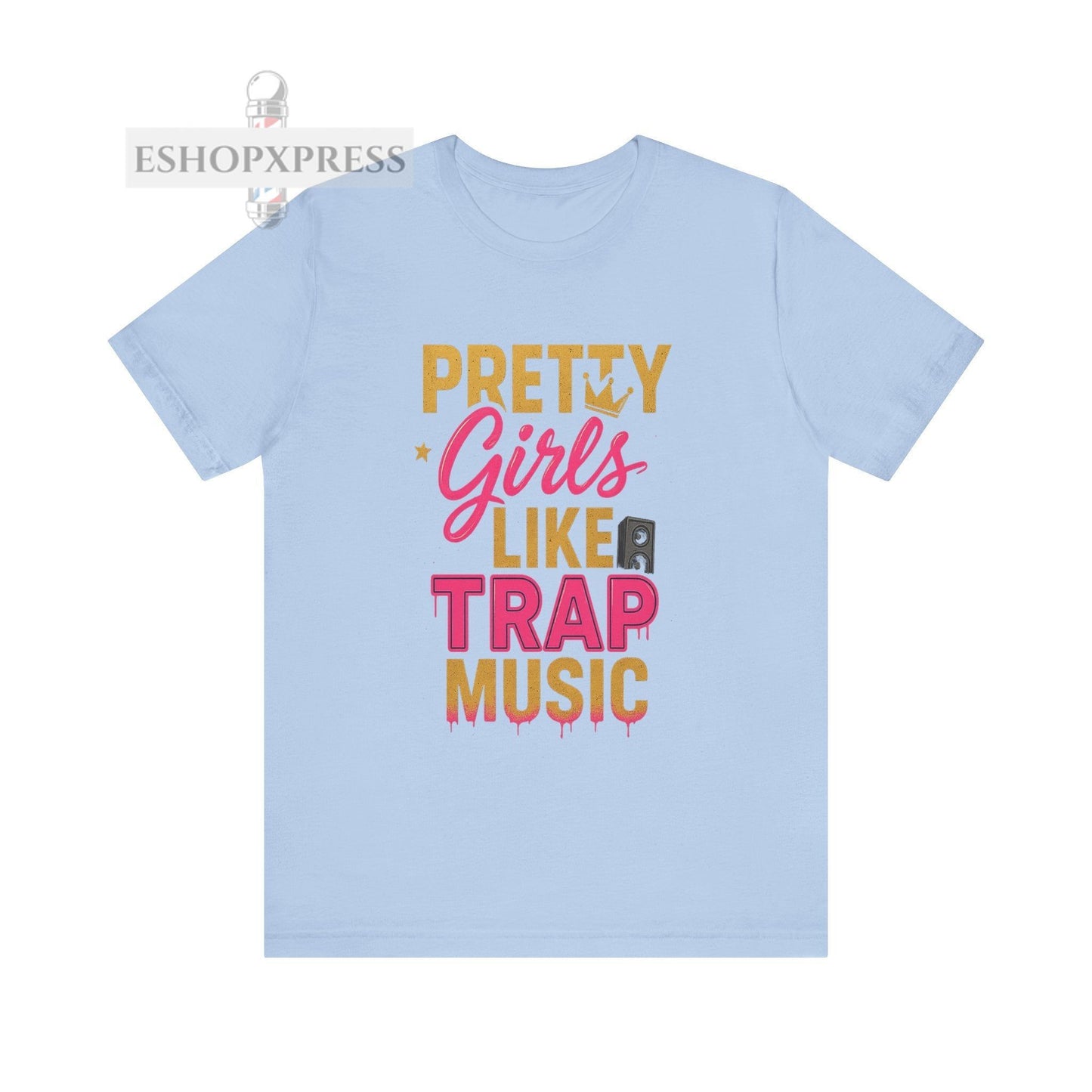 Pretty Girls Like Trap Music- Crew Neck Tee