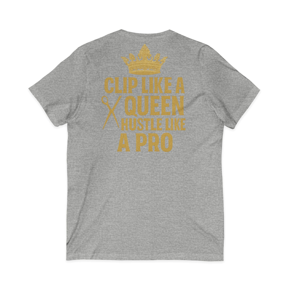 Clip Like A Queen Hustle Like a Pro Women's V-Neck Tee – Front & Back Print