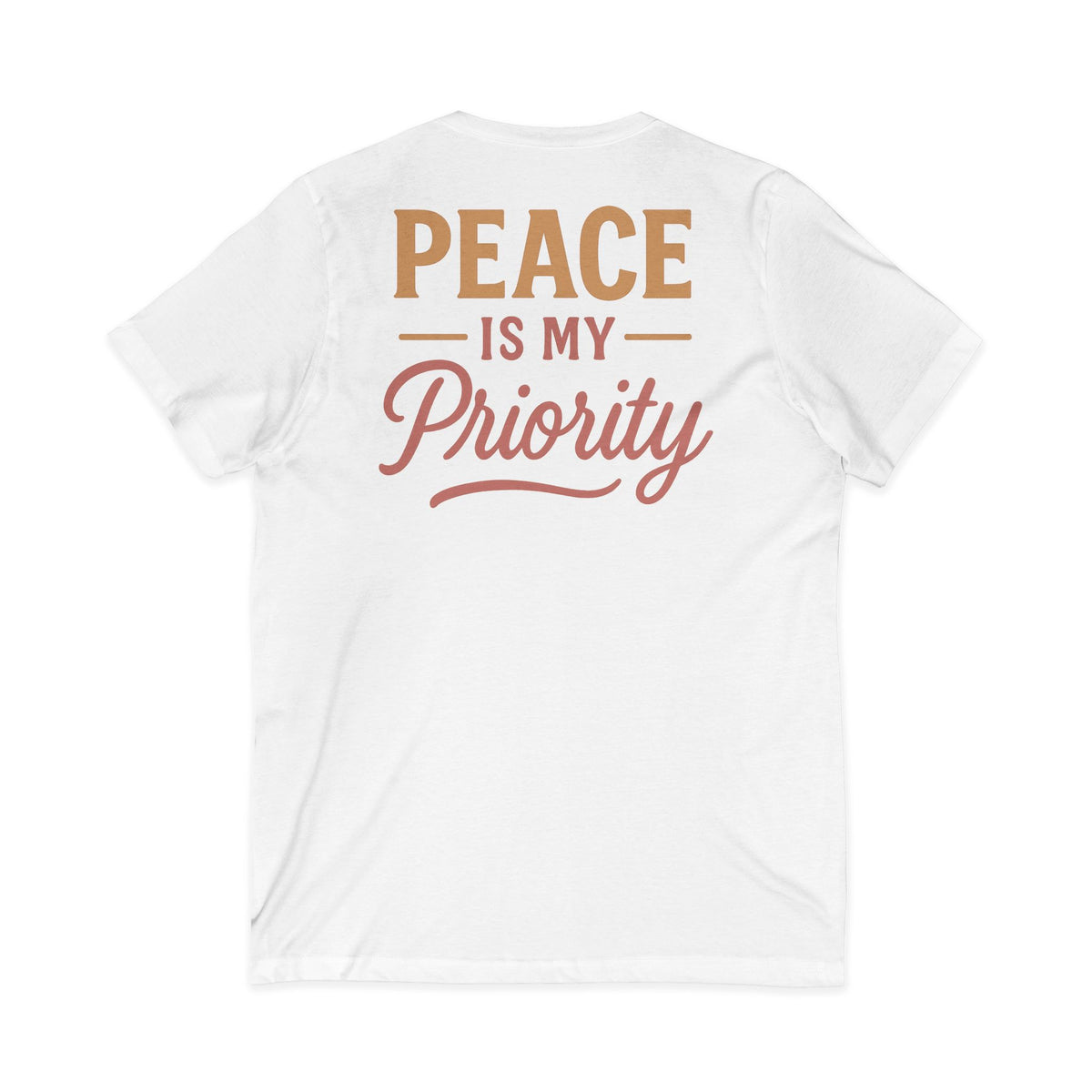 Peaceful Priority Typography Design – Front & Back Print | Vneck Tee