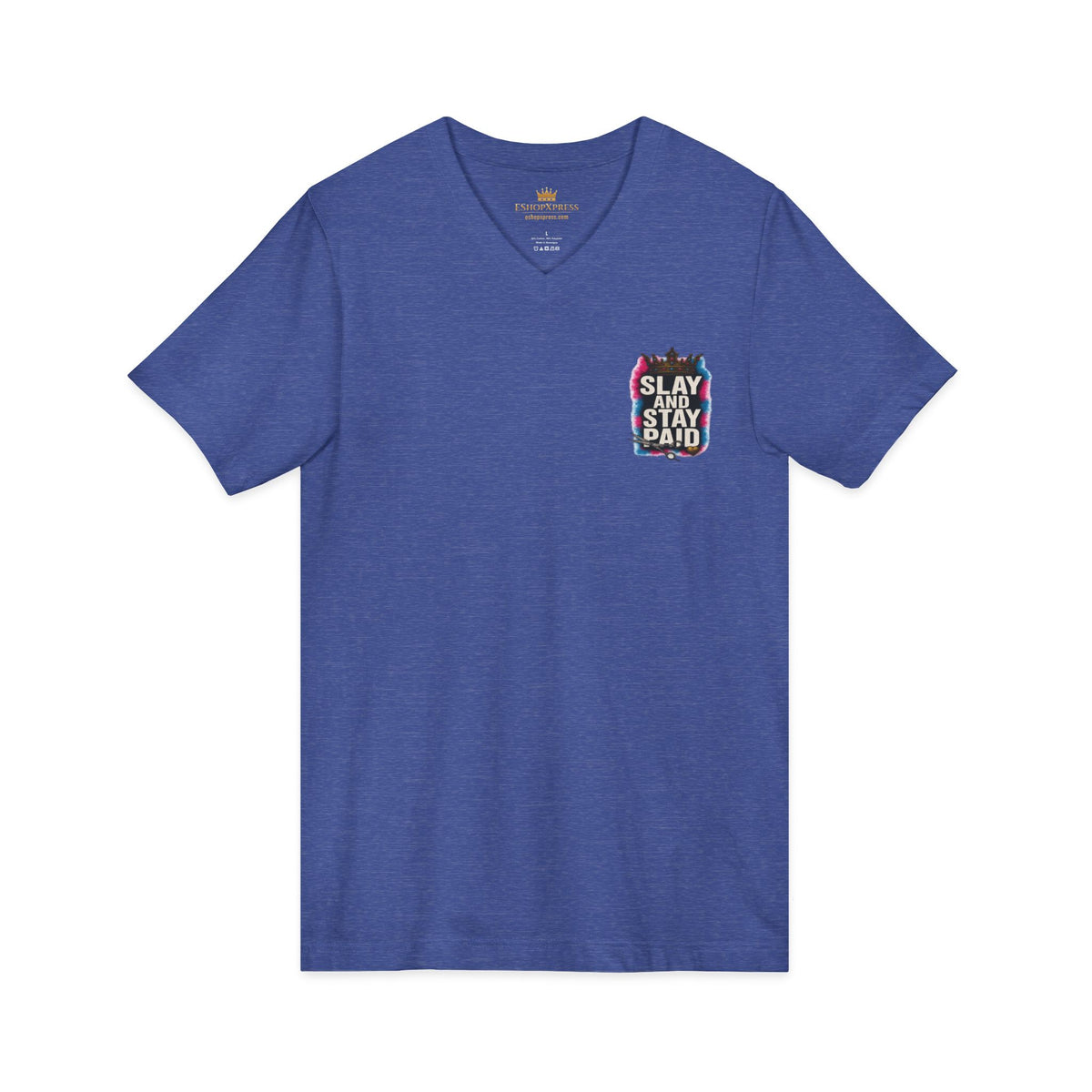 Slay And Stay Paid Women's V-Neck Tee – Front & Back Print