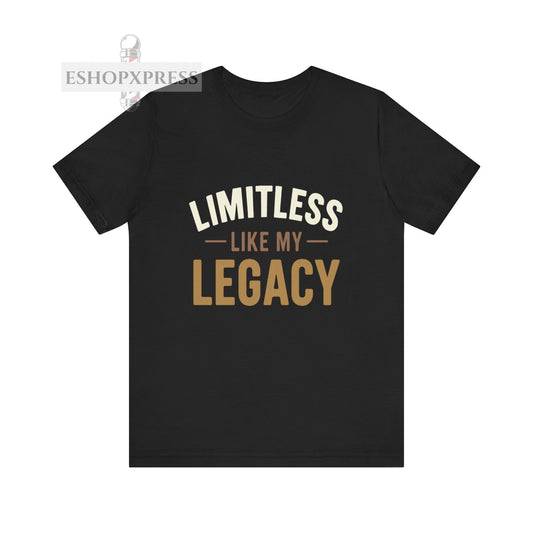 Limitless Like My Legacy Tee | For Hairstylists and Barbers