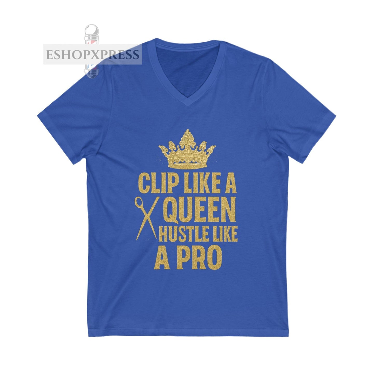 Clip Like A Queen Hustle Like a Pro  Women's V-Neck Tee