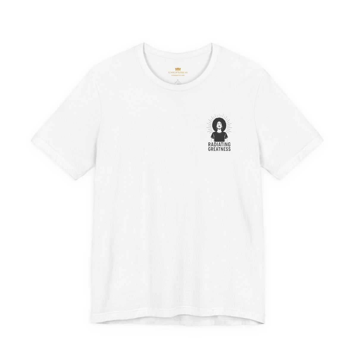 Radiating Greatness – Front & Back Print | Empowerment Tee