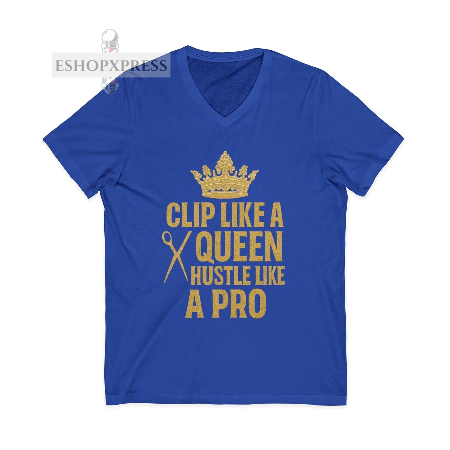 Clip Like A Queen Hustle Like a Pro  Women's V-Neck Tee