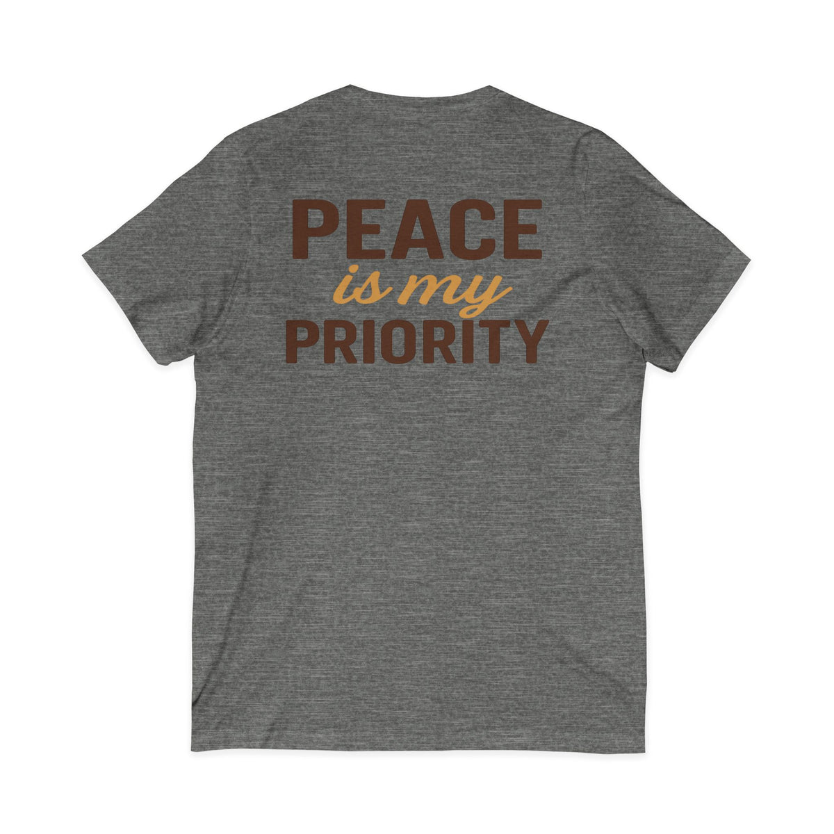 Peace and Priority in Warm Tones Vneck Tee – Front & Back Print