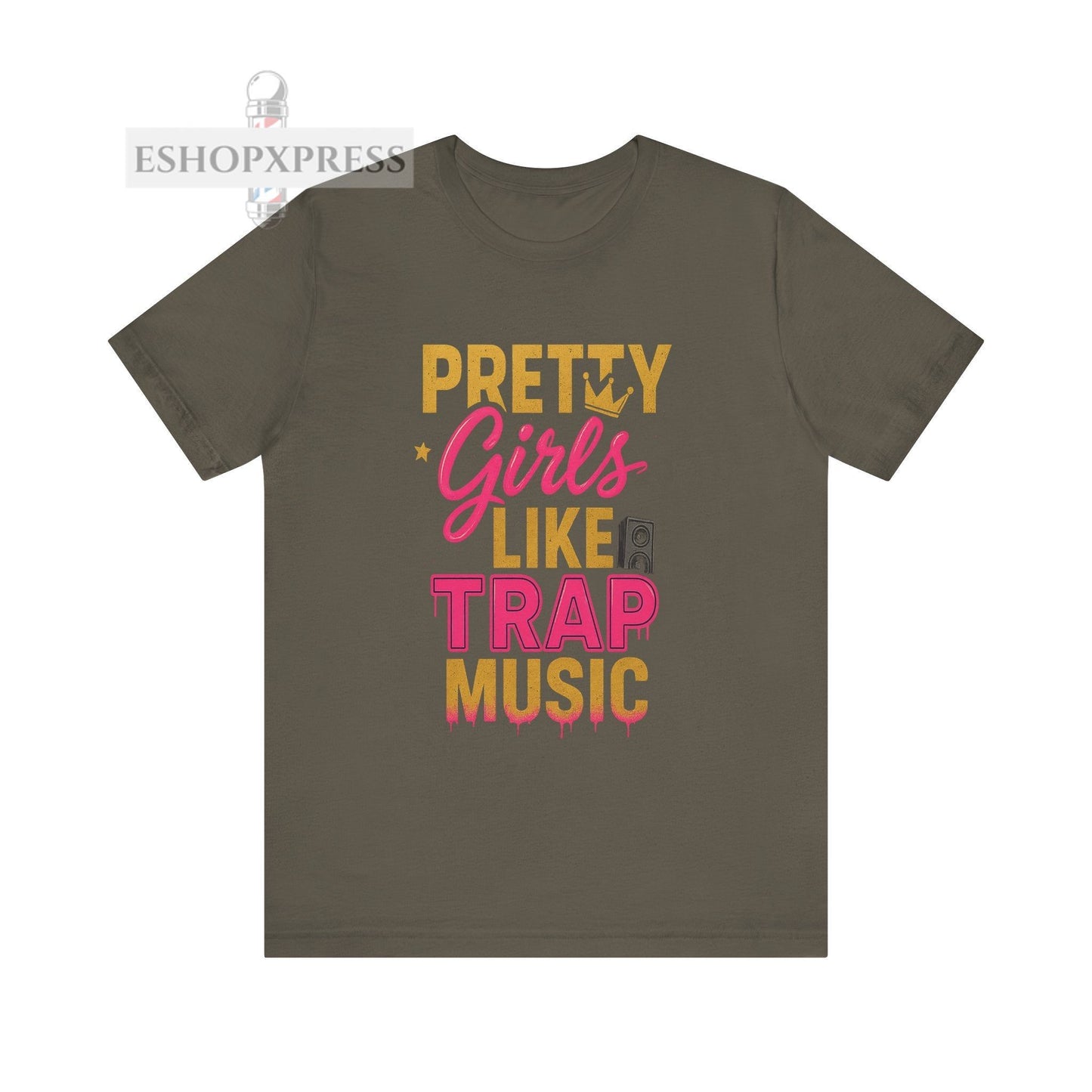 Pretty Girls Like Trap Music- Crew Neck Tee