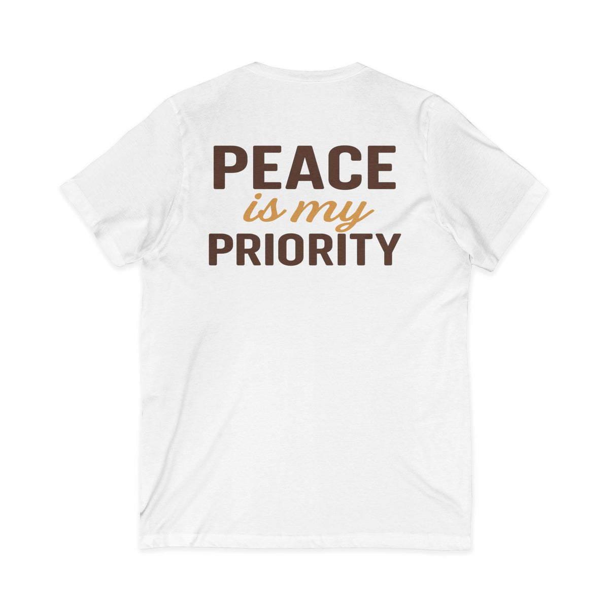 Peace and Priority in Warm Tones Vneck Tee – Front & Back Print