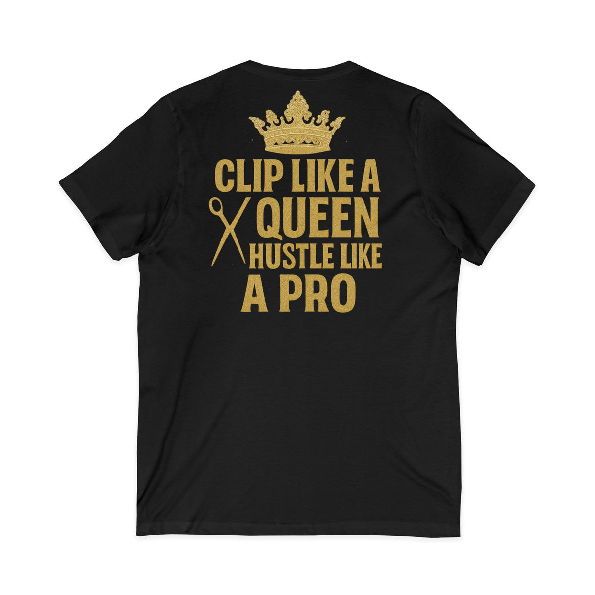 Clip Like A Queen Hustle Like a Pro Women's V-Neck Tee – Front & Back Print