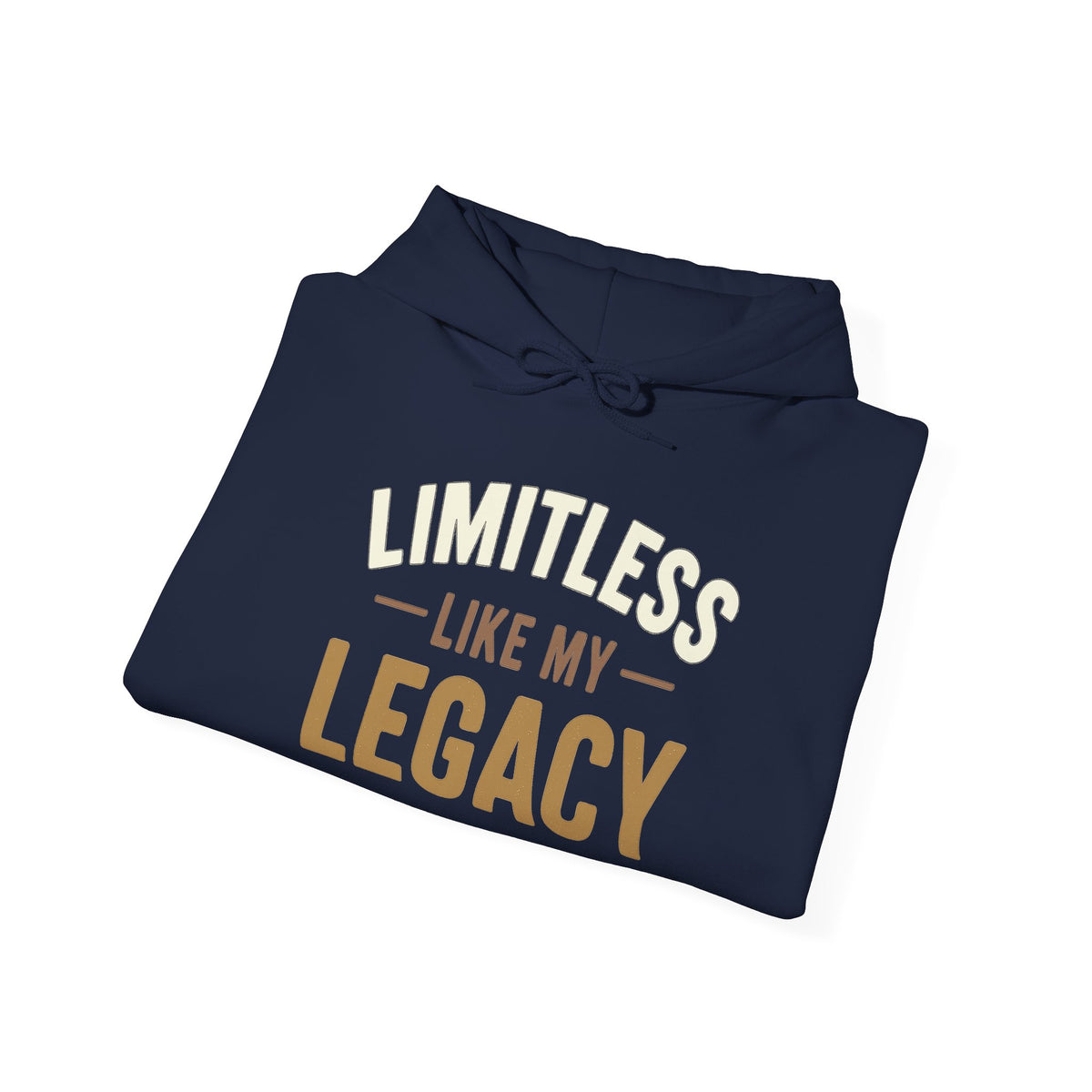 Limitless Like My Legacy – Unisex Hoodie