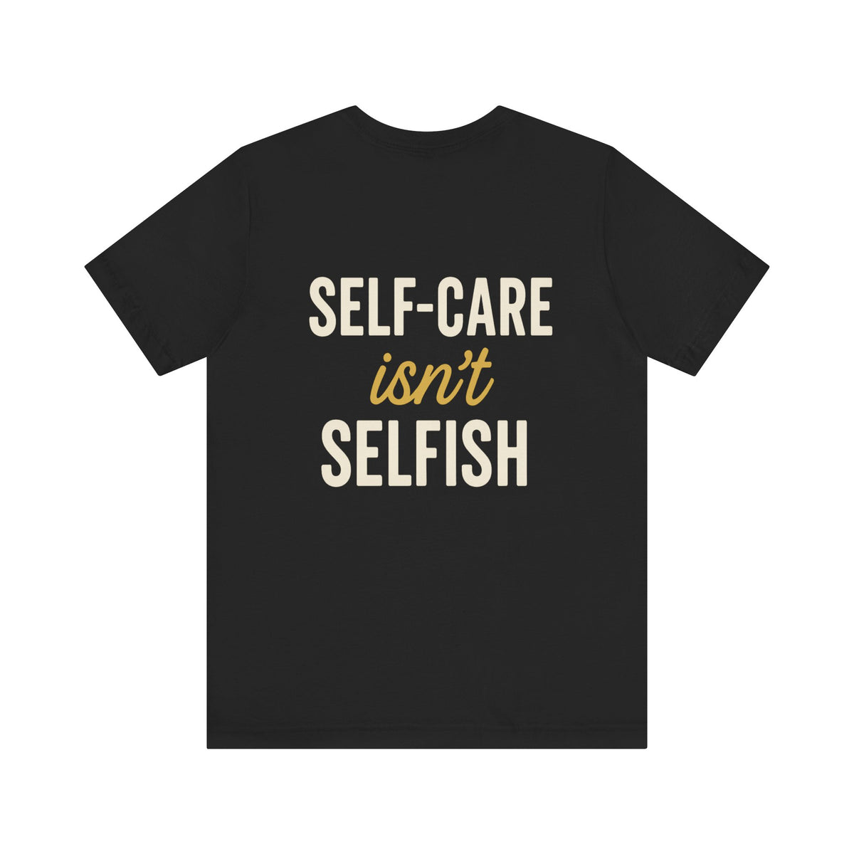 Self-Care Message in Bold Typography – Front & Back Print