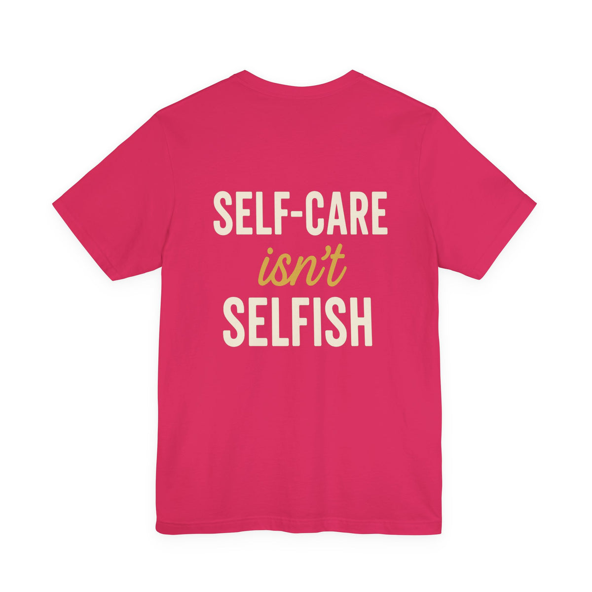 Self-Care Message in Bold Typography – Front & Back Print
